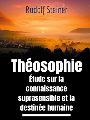 cover image of Théosophie, étude sur la connaissance suprasensible et la destinée humaine